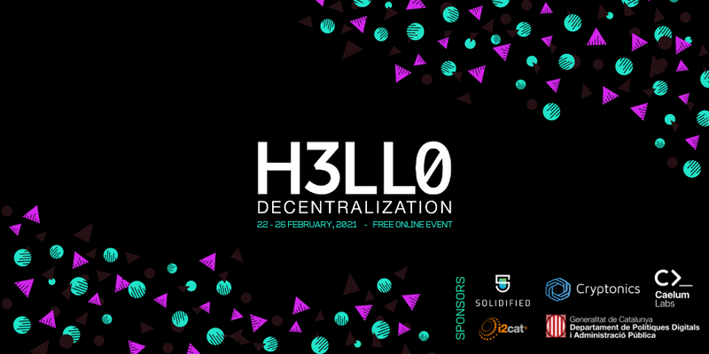 Hello Decentralization // 22nd - 26th February, 2021 - Crowdcast
